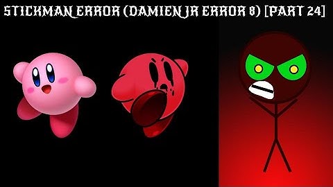 Stickman Error (Damien Jr Error 8) [Part 24]