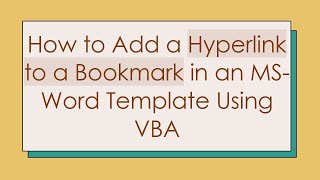 How to Add a Hyperlink to a Bookmark in an MS-Word Template Using VBA