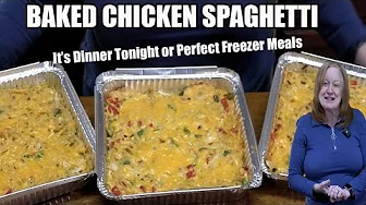 Baked CHICKEN SPAGHETTI Tonight's Dinner or Freezer Meal