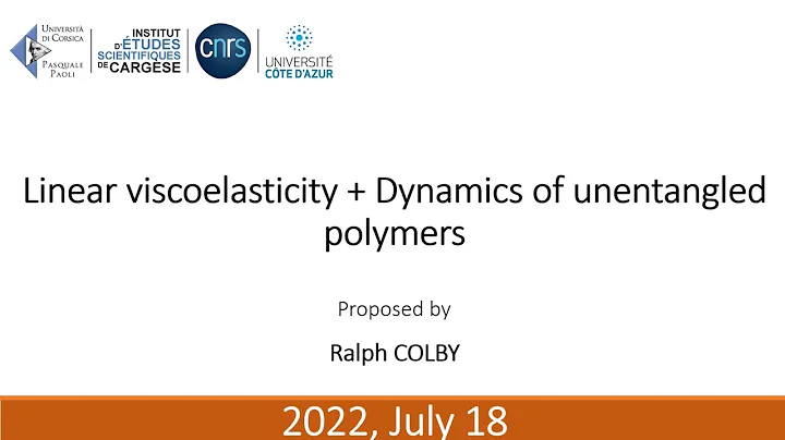 Ralph Colby : Linear viscoelasticity & dynamics of...