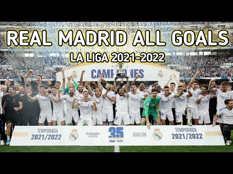  Real Madrid All Goals La Liga Santander 2021-22 1080p
