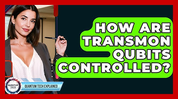 How Are Transmon Qubits Controlled? - Quantum Tech Explained