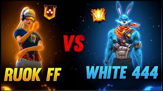 White 444 Vs Ruok FF