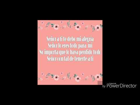 A ti te debo mi alegría - Jubelith Romero (letra)