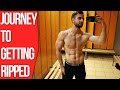 Journey To Getting Ripped - My Experience Dealing With Hard Times