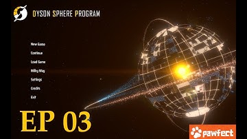 Dyson Sphere Program - Walkthrough and Guide Ep 03
