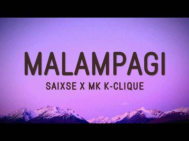 Saixse X MK KClique - MALAMPAGI (Lyrics) class=