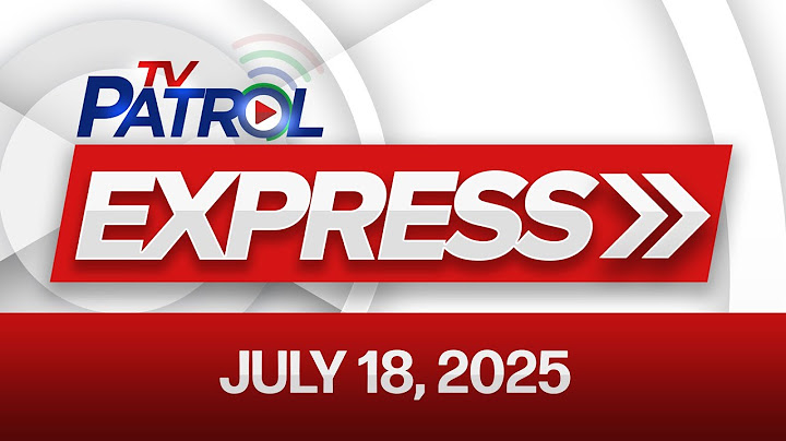 TV Patrol Express July 18, 2025