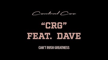 CENTRAL CEE - CRG FEAT. DAVE (LYRICS)