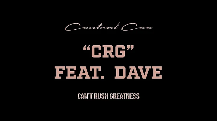 CENTRAL CEE - CRG FEAT. DAVE (LYRICS)