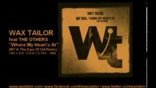 Wax Tailor - Where My Heart&#39;s At (feat The Others) [Wax Tailor Remix]