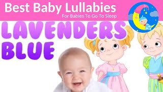 Lullabies For Babies To Go To Sleep 🔴 FREE Baby Lullaby Download Lavenenders Blue 🔴 Music For Babies