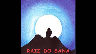 Video thumbnail of "Raiz do Sana - O Beijo"