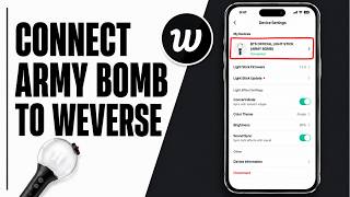 How To Connect Army Bomb To Weverse (2026) | BTS Light Stick Sync Guide  Weverse App screenshot 3