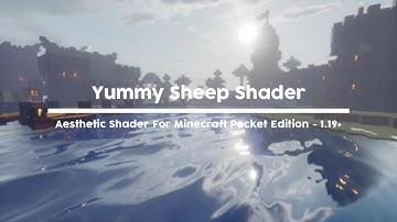Top 1 Shader Pack MCPE 1.19+ || Yummy Sheep - Aesthetic Shader || No Lag Support Render Dragon
