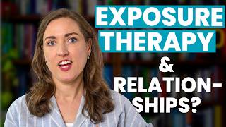 Psychologist on Exposure Therapy Applied To Your Love Life (Breakups, Dating, Insecure Attachment)