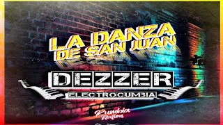 La Danza De San Juan / Dezzer Electrocumbia