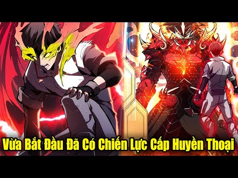 Full Phần 1 | Vừa Bắt Đầu Đã Có Chiến Lực Cấp SSS Huyền Thoại | Review Truyện 2023 mới nhất