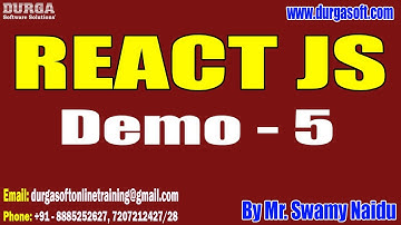 REACT JS tutorials || Demo - 5 || by Mr. Swamy Naidu On 13-06-2023 @9:30PM IST