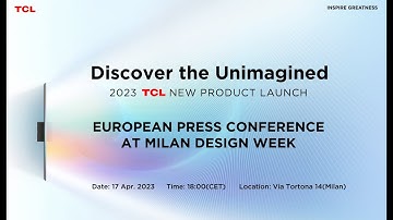 2023 TCL Europe Product Launch - Discover the Unimagined