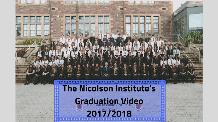 The Nicolson Institute's Graduation Video - 2018