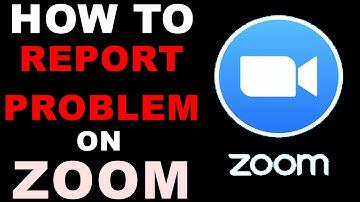 How To Report Problem on ZOOM Application.