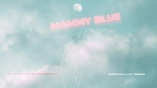 Andrew Dum - Mammy Blue | guest Temishan