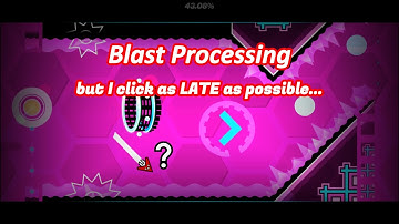 Blast Processing, but I click as LATE as possible...