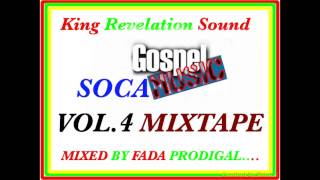 King Revelation Sound-Gospel Soca Vol.4 Mixtape.