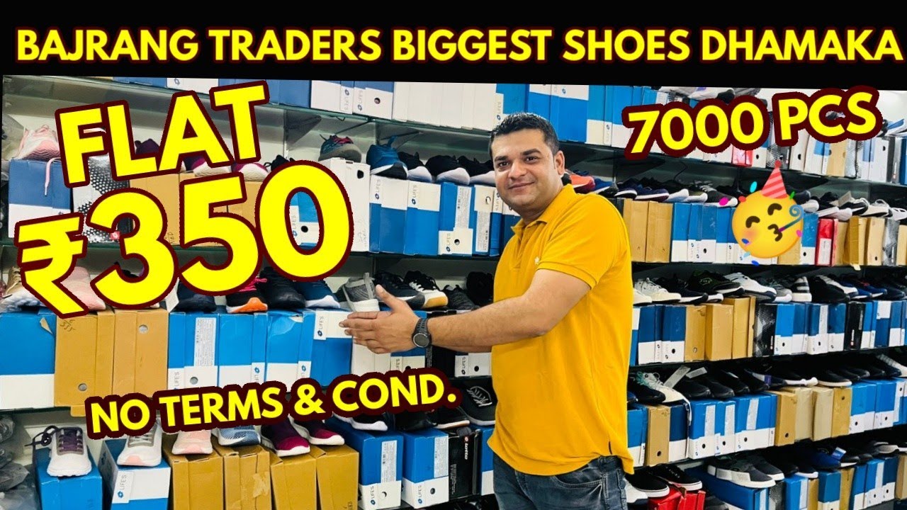 Flat ₹350 || No terms & Cond. || Bajrang Traders Biggest Shoes Dhamaka ...