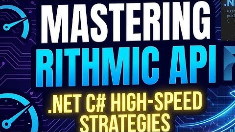 Mastering the Latest Rithmic API for High-Speed .NET Strategies