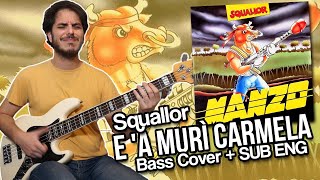 Video thumbnail of "Squallor - E 'a murì Carmela (Storia d'amore e di recchia) (Bass cover) SUB ENG // Better call John!"