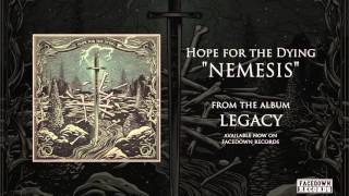 Hope for the Dying - Legacy - Nemesis