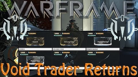 Warframe - Void Traders Returned! 74th rotation