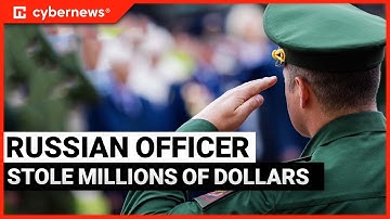 Russian Lieutenant Stole Millions With Malware | cybernews.com