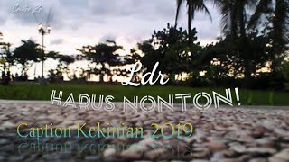 Story WA Pejuang Ldr Harus Nonton! Story WA Caption Ldr Bikin Baper...