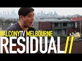 RESIDUAL - RABBIT (BalconyTV)