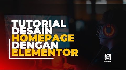 Cara Membuat Tampilan Homepage Landing Page Menggunakan Elementor