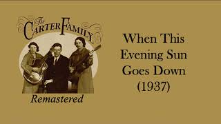 Watch Carter Family When This Evening Sun Goes Down video