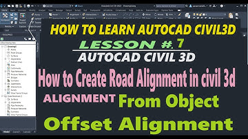 How to Create Alignment From Object and Offset Alignment in Civil 3D. Lesson 7