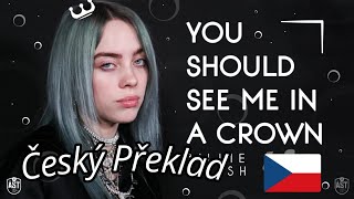 Billie Eilish - you should see me in a crown (Český Překlad 🇨🇿) Resimi