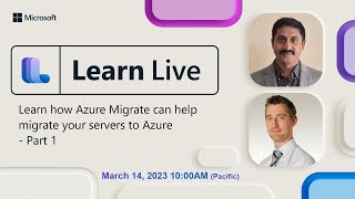 Learn Live  Learn how Azure Migrate can help migrate Windows servers to Azure  Part 1