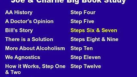 Joe & Charlie Big Book Study Part 11 of 15 - Step Six and Seven