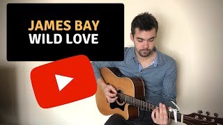 James Bay - Wild Love | Acoustic Cover