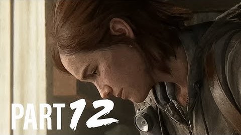 THE LAST OF US PART 2 Walkthrough Gameplay PART 12 - LEAH (TLOU2)