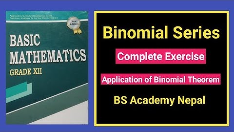 05 Binomial Theorem || Binomial series class 12  complete exercise #maths #binomialtheorem #neb