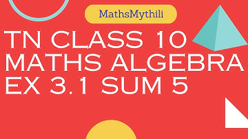 TN CLASS 10 MATHS ALGEBRA EX 3.1 SUM 5