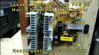 SPEAKER POLYTRON PAS 79 MATI TEGANGAN SKUNDER TIDAK KELUAR