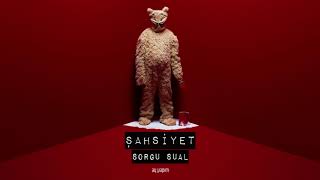 Şahsiyet - Sorgu Sual