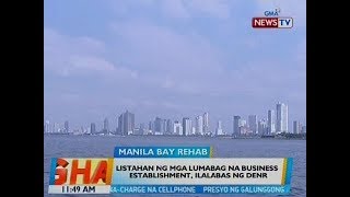 BT: Listahan ng mga lumabag na business establishment, ilalabas ng DENR